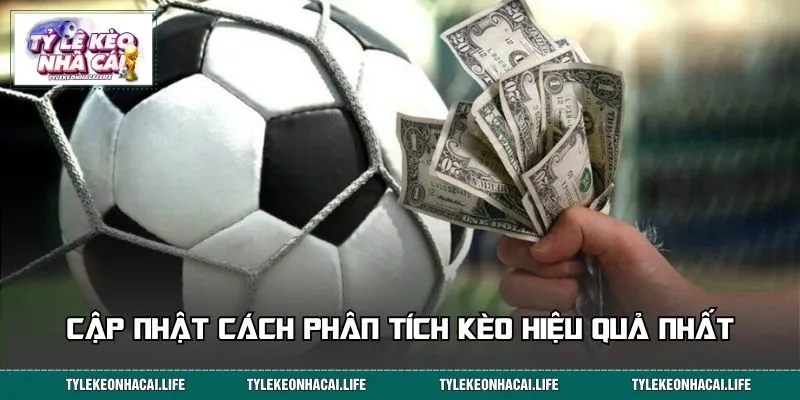 Cập nhật cách phân tích kèo hiệu quả nhất