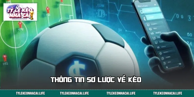 Thông tin sơ lược về kèo